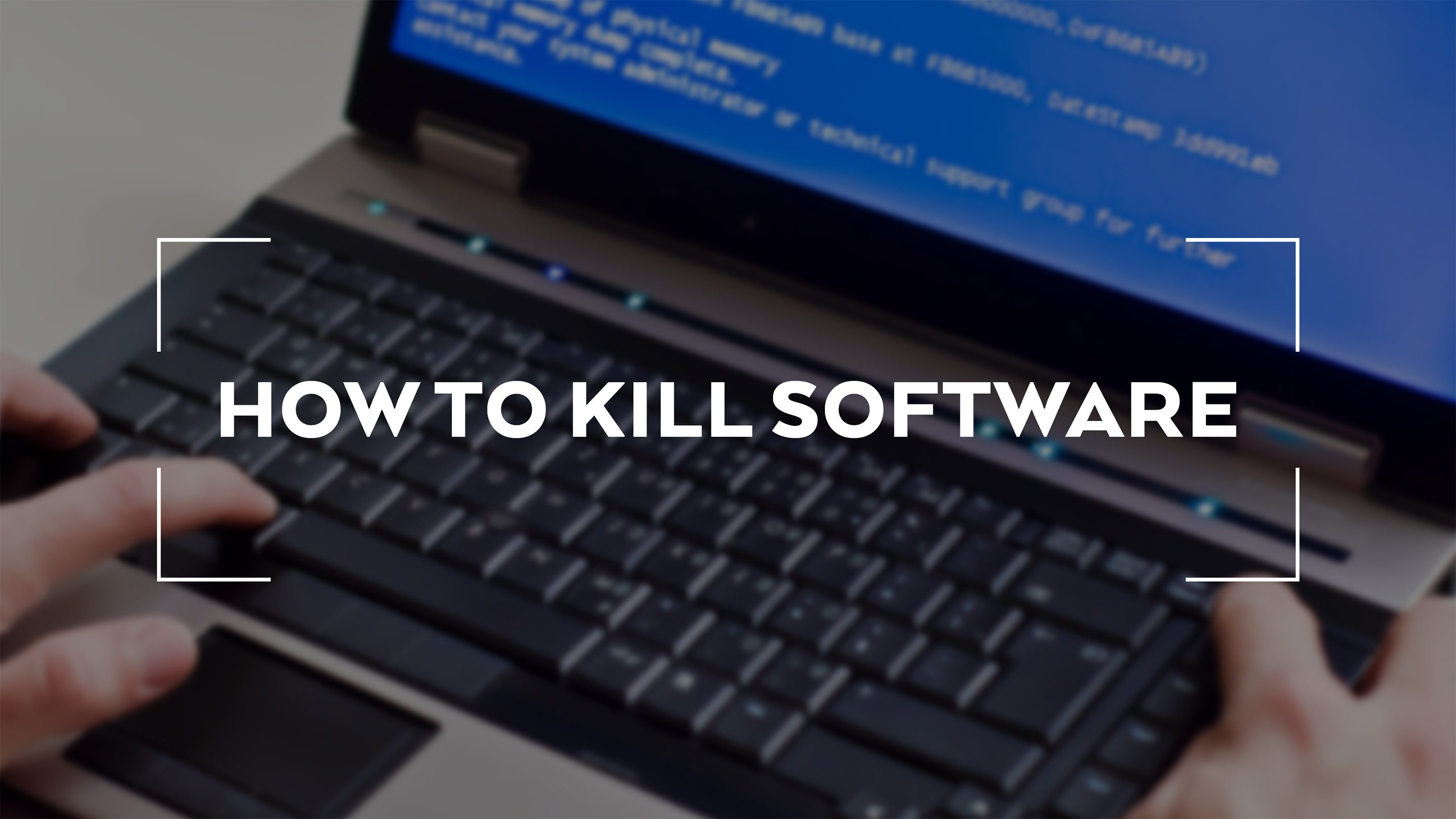 How to Kill Software - Custom software development Austin Tx - Eureka Software